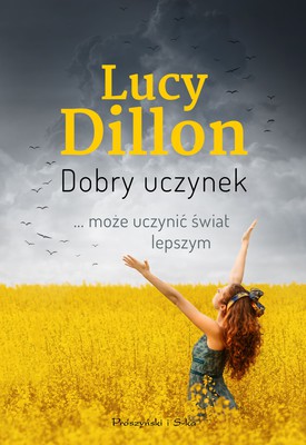 Lucy Dillon - Dobry uczynek / Lucy Dillon - One Small Act of Kindness