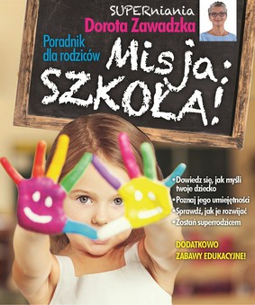 Dorota Zawadzka - Misja: szkoła. Poradnik dla rodziców