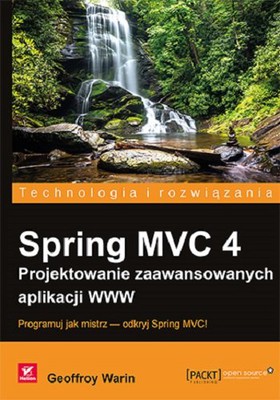 Geoffroy Warin - Spring MVC 4. Projektowanie zaawansowanych aplikacji WWW