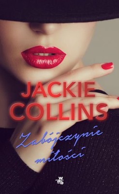 Jackie Collins - Zabójczynie miłości / Jackie Collins - Love killers