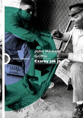 John Howard Griffin - Czarny jak ja / John Howard Griffin - Black Like Me