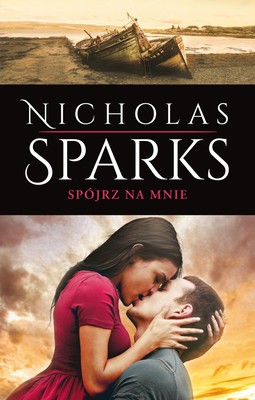 Nicholas Sparks - Spójrz na mnie / Nicholas Sparks - See Me
