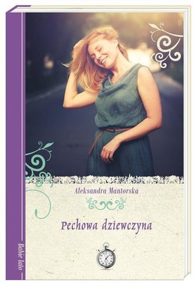Aleksandra Mantorska - Pechowa dziewczyna