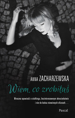 Anna Zacharzewska - Wiem, co zrobiłaś
