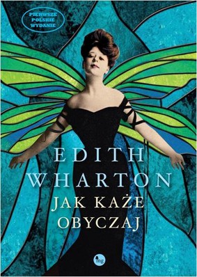 Edith Wharton - Jak każe obyczaj / Edith Wharton - The Coustom of the Country