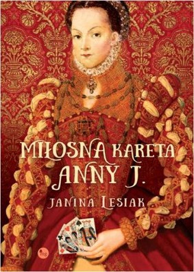 Janina Lesiak - Miłosna kareta Anny J.