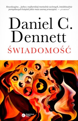 Daniel C. Dennett - Świadomość / Daniel C. Dennett - Consciousness Explained