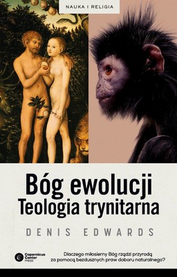Mark Edwards - Bóg ewolucji. Teologia trynitarna / Mark Edwards - God of Evolution. A Trinitarian Theology