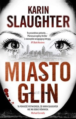 Karin Slaughter - Miasto glin / Karin Slaughter - Cop Town