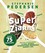 Kim Lutz - Super Seeds: The Complete Guide to Cooking with Power-Packed Chia, Quinoa, Flax, Hemp & Amaranth (Superfoods for Life)