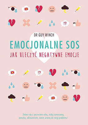 Guy Winch - Emocjonalne SOS / Guy Winch - Emotional First Aid