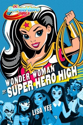 Lisa Yee - Wonder Woman w Super Hero High