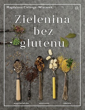 Magdalena Cielenga-Wiaterek - Zielenina bez glutenu