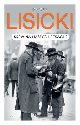 Paweł Lisicki - Krew na naszych rękach?