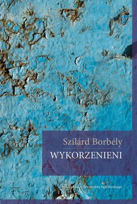Szilard Borbely - Wykorzenieni