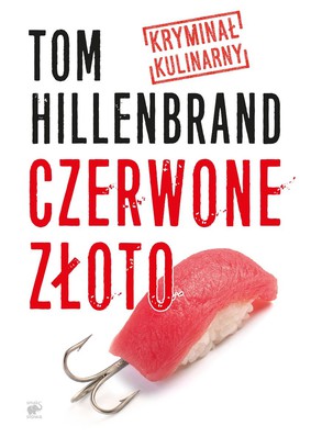 Tom Hillenbrand - Czerwone złoto / Tom Hillenbrand - Rotes Gold: Ein kulinarischer Krimi