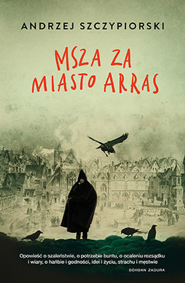 Andrzej Szczypiorski - Msza za miasto Arras