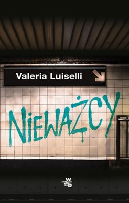 Valeria Luiselli - Nieważcy / Valeria Luiselli - Los ingrávidos