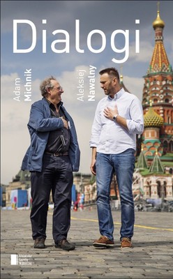 Adam Michnik, Aleksiej Nawalny - Dialogi