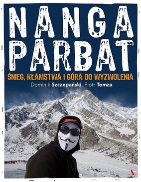 Dominik Szczepański, Piotr Tomza - Nanga Parbat. Śnieg, kłamstwa i góra do wyzwolenia