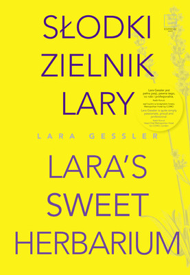 Lara Gessler - Słodki zielnik Lary / Lara Gessler - Lara's Sweet Herbarium