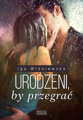 Iga Wiśniewska - Urodzeni, by przegrać