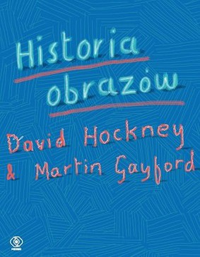 David Hockney, Martin Gayford - Historia obrazów