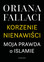 Oriana Fallaci - Le radici dell'odio. La mia verit sull'islam