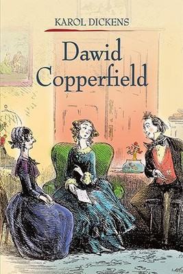 Charles Dickens - David Copperfield. Tom 2