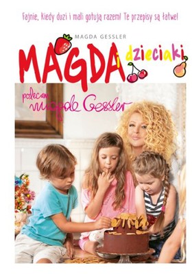 Magda Gessler - Magda i dzieciaki