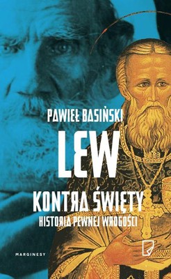 Pawieł Basiński - Lew kontra święty. Historia pewnej wrogości / Pawieł Basiński - Leo vs Saint
