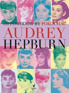 100 powodów by pokochać Audrey Hepburn