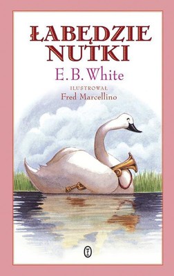 Evelyn B. White - Łabędzie nutki / Evelyn B. White - The Trumpet of the Swan