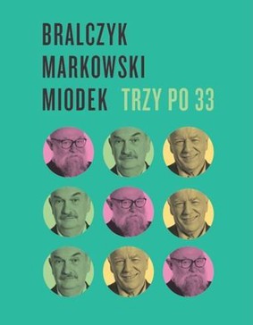 Jerzy Bralczyk, Jan Miodek, Andrzej Markowski - Trzy po 33