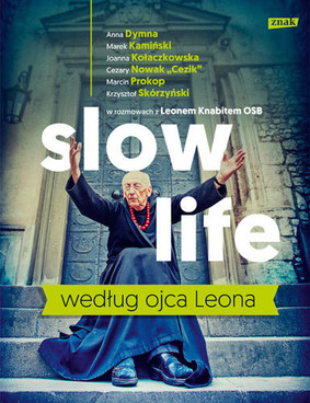 Leon Knabit - Slow life według ojca Leona