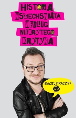 Maciej Frączyk - Historia wszechświata według Niekrytego Krytyka