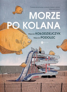 Marcin Kołodziejczyk, Marcin Podolec - Morze po kolana
