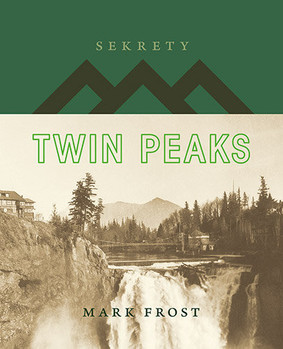 Mark Frost - Sekrety Twin Peaks / Mark Frost - The Secret History of Twin Peaks