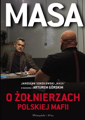 Artur Górski - Masa o żołnierzach polskiej mafii
