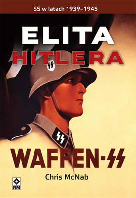 Chris McNab - Elita Hitlera. Waffen SS SS w latach 1939–1945