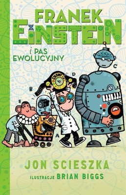 Jon Scieszka - Franek Einstein i pas ewolucyjny