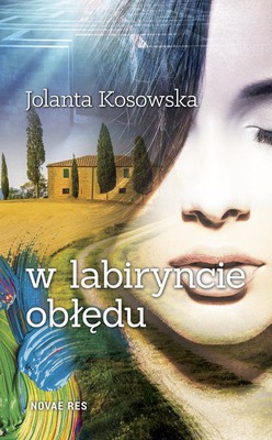 Jolanta Kosowska - W labiryncie obłędu