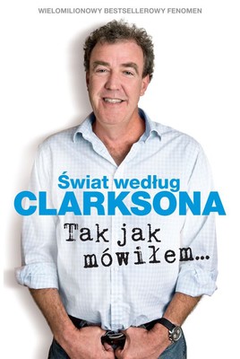 Jeremy Clarkson - Świat według Clarksona. Część 6. Tak jak mówiłem…
