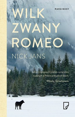 Nick Jans - Wilk zwany Romeo / Nick Jans - A Wolf Called Romeo