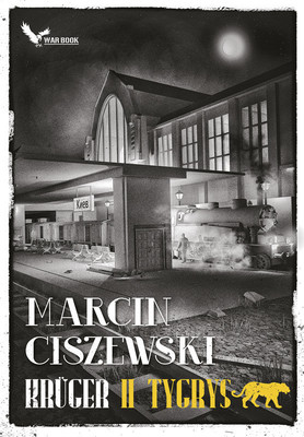 Marcin Ciszewski - Kruger. Tom 2. Tygrys