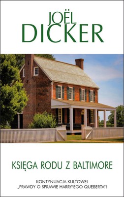 Joël Dicker - Księga rodu z Baltimore / Joël Dicker - Le Livre des Baltimore
