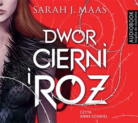 Sarah J. Maas - Dwór cierni i róż / Sarah J. Maas - A Court of Thorns and Roses
