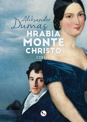Alexandre Dumas - Hrabia Monte Christo. Część 1 / Alexandre Dumas - Le comte de Monte Christo.