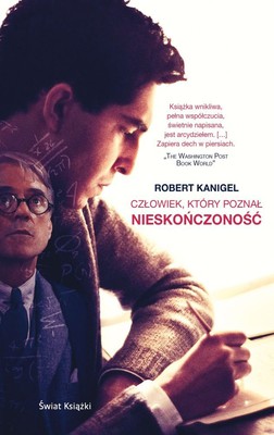 Robert Kanigel - Człowiek, który poznał nieskończoność / Robert Kanigel - The Man Who Knew Infinity: A Life of the Genius Ramanujan