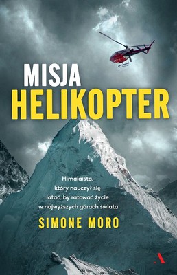Simone Moro - Misja Helikopter / Simone Moro - In Ginocchio Sulle Ali